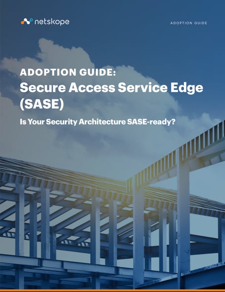 Netskope Adoption Guide for SASE