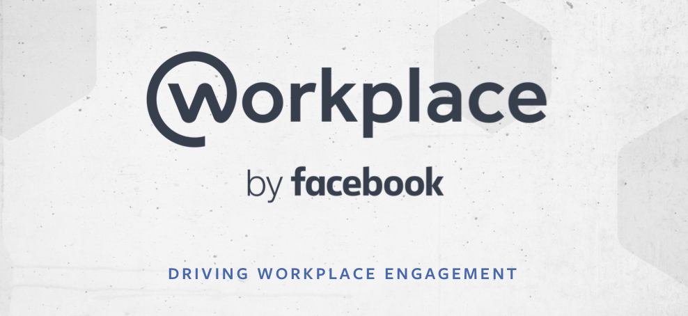 Driving Employee Engagement on Workplace by Facebook
