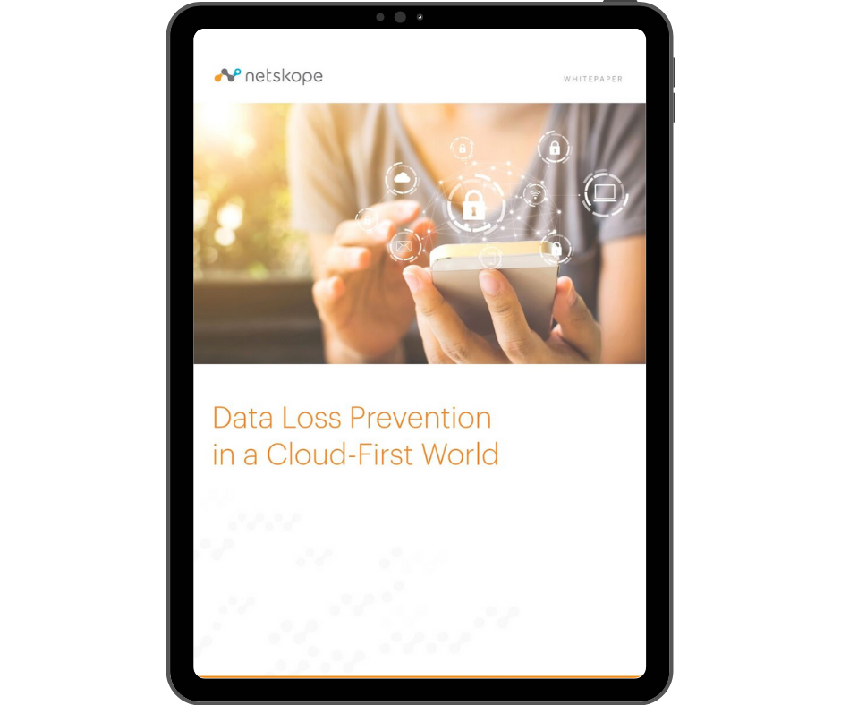 Netskope Data Loss Prevention in CLoud-First World - Transparent - Ipad Portrait