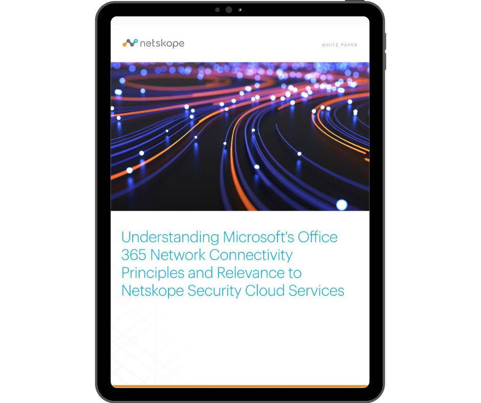 Netskope Understanding Microsoft Office 365 Network Connectivity Principles - Transparent - Ipad Portrait