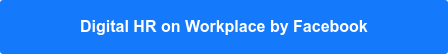 Digital HR on Workplace by Facebook