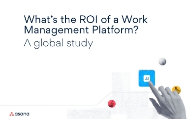 Whats the ROI of a work management platform asana 2